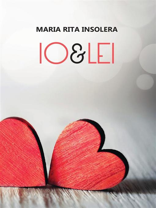 Title details for Io e lei by Maria Rita Insolera - Wait list